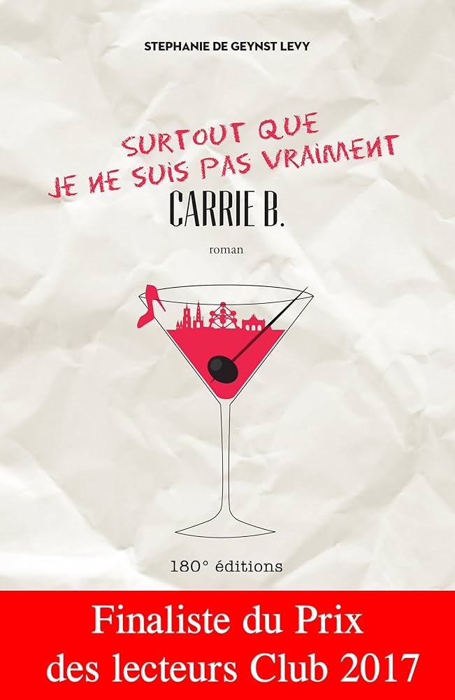 Surtout que je ne suis pas vraiment Carrie B. – Stéphanie de Geynst-Ley